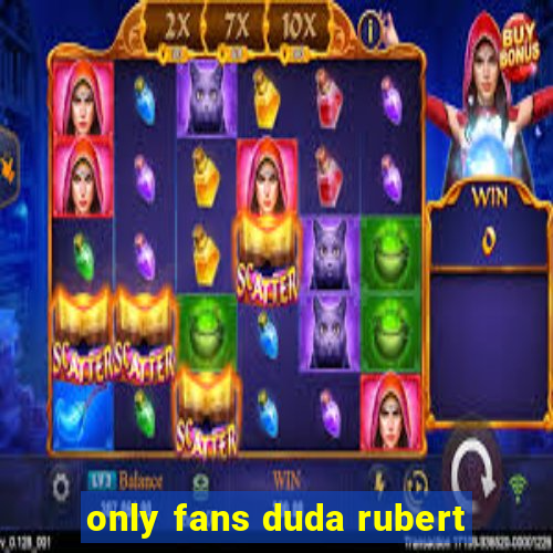 only fans duda rubert